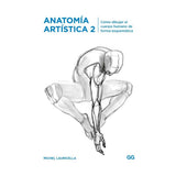 Anatomía artística 2: Cómo dibujar el cuerpo humano de forma esquemática