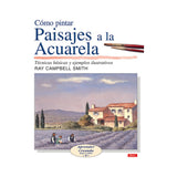 Cómo pintar Paisajes a la Acuarela. Editorial El Drac