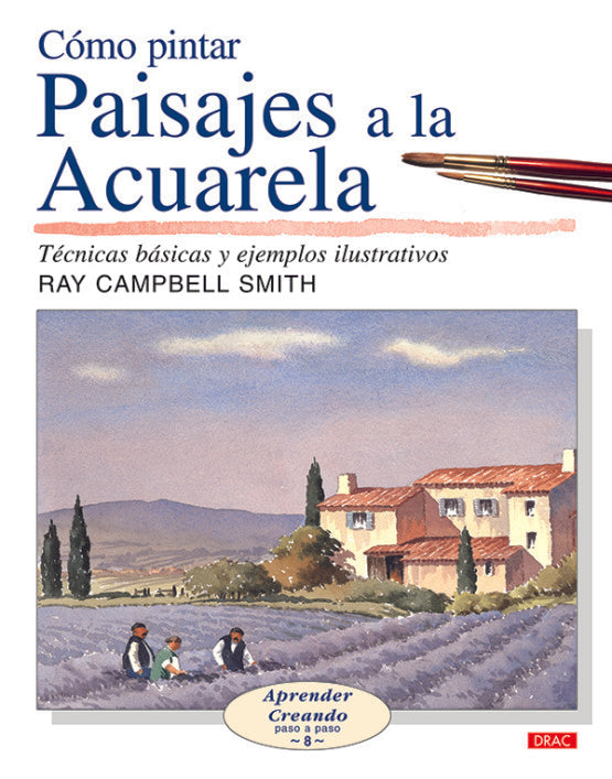 Cómo pintar Paisajes a la Acuarela. Editorial El Drac