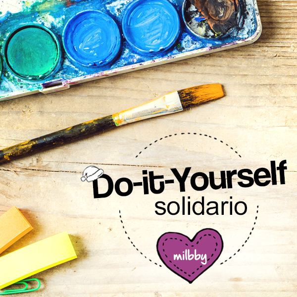 I Edición DO IT YOURSELF Solidario Milbby