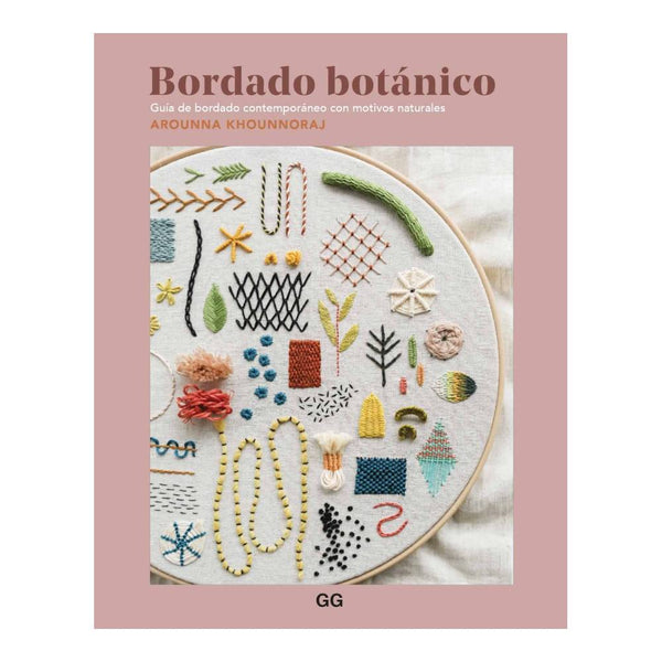 Bordado botánico: Guía de bordado contemporáneo con motivos naturales