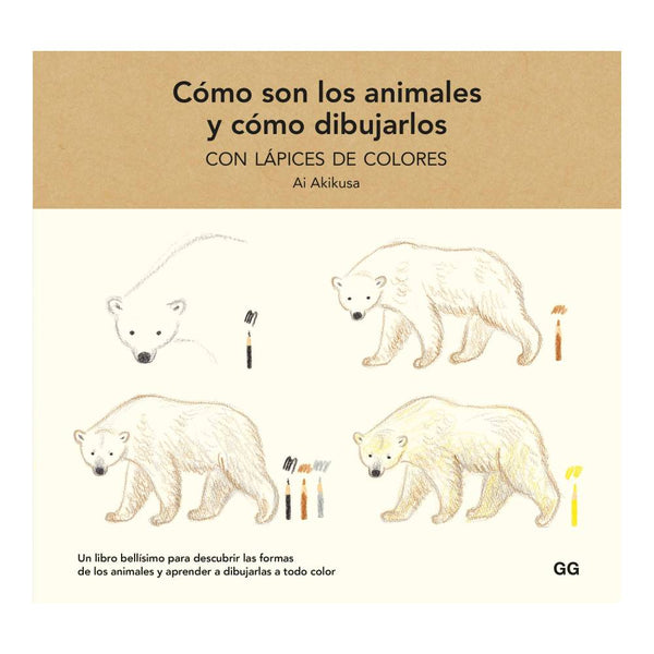 Cómo son los animales y cómo dibujarlos: Lápices de colores