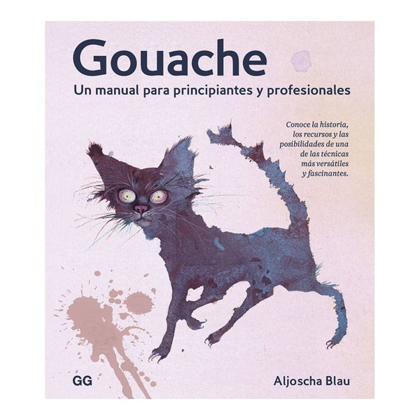 Gouache: Un manual para principiantes y profesionales
