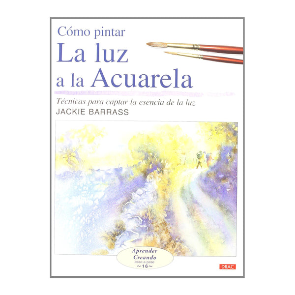 COMO PINTAR LA LUZ A LA ACUARELA. DRAC