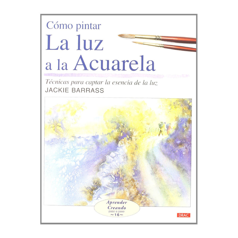 COMO PINTAR LA LUZ A LA ACUARELA. DRAC