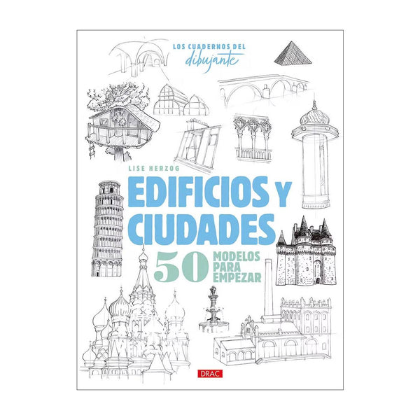 Los cuadernos del dibujante: Edificios y ciudades