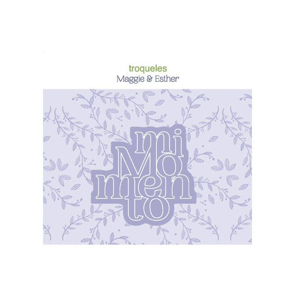 troquel mi momento basic crea pausa maggiy & esther