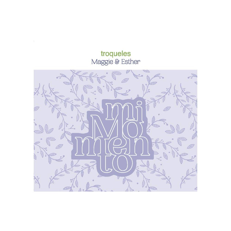 troquel mi momento basic crea pausa maggiy & esther