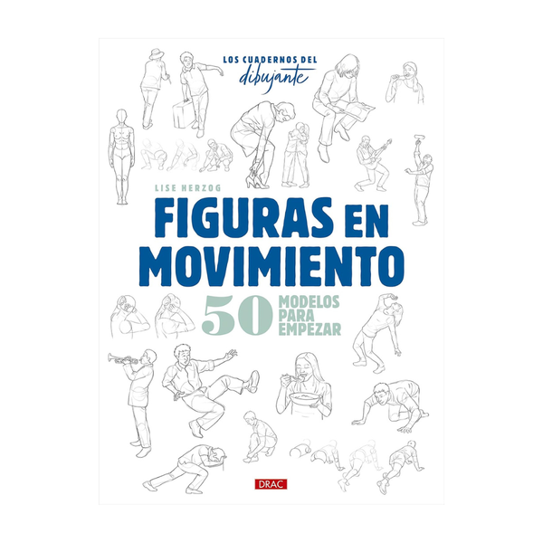 Cuaderno del dibujante Figuras en movimiento con 50 modelos paso a paso