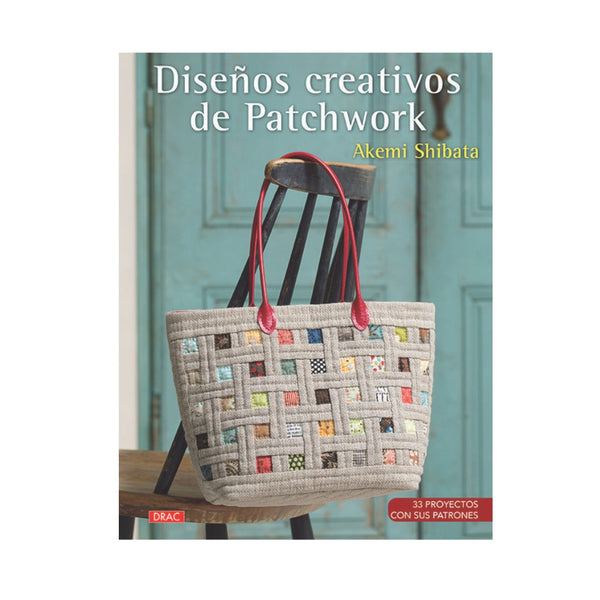 Libro Diseños Creativos de Patchwork de Editorial Drac