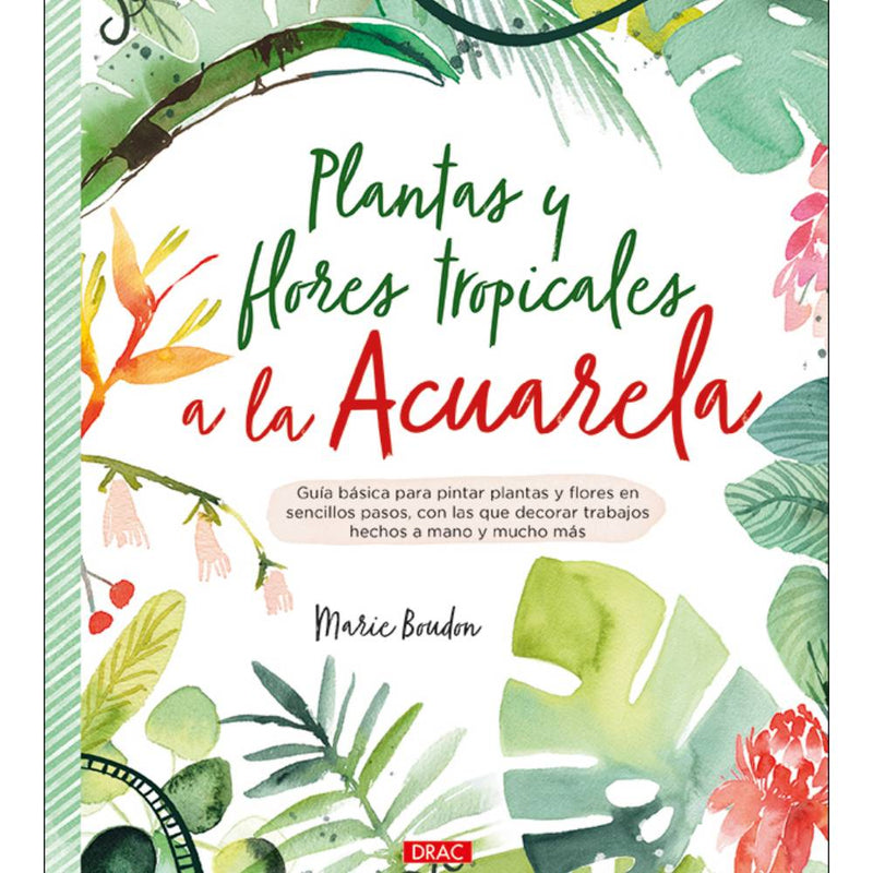 Libro Plantas Tropicales Acuarela El Drac