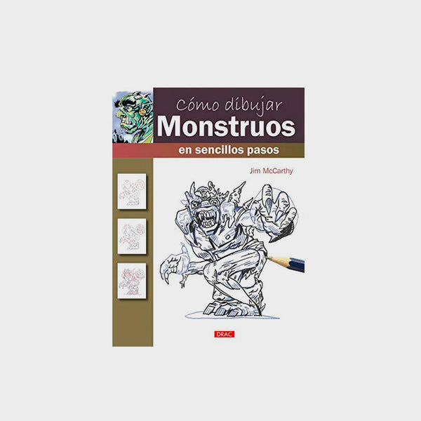 Cómo Dibujar Monstruos Editorial El Drac
