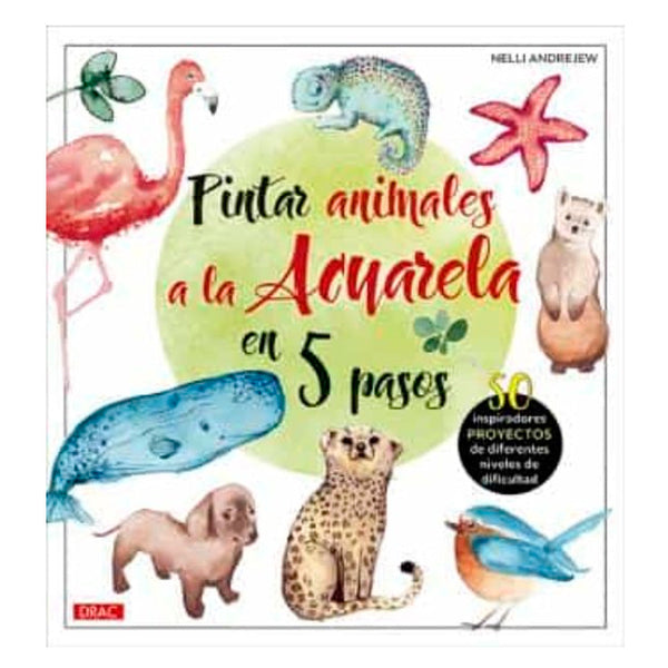 Pintar Animales a la Acuarela en 5 Pasos Editorial El Drac