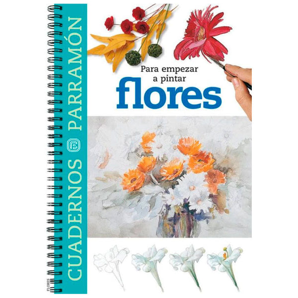 Libro Empezar a Pintar Flores Parramon