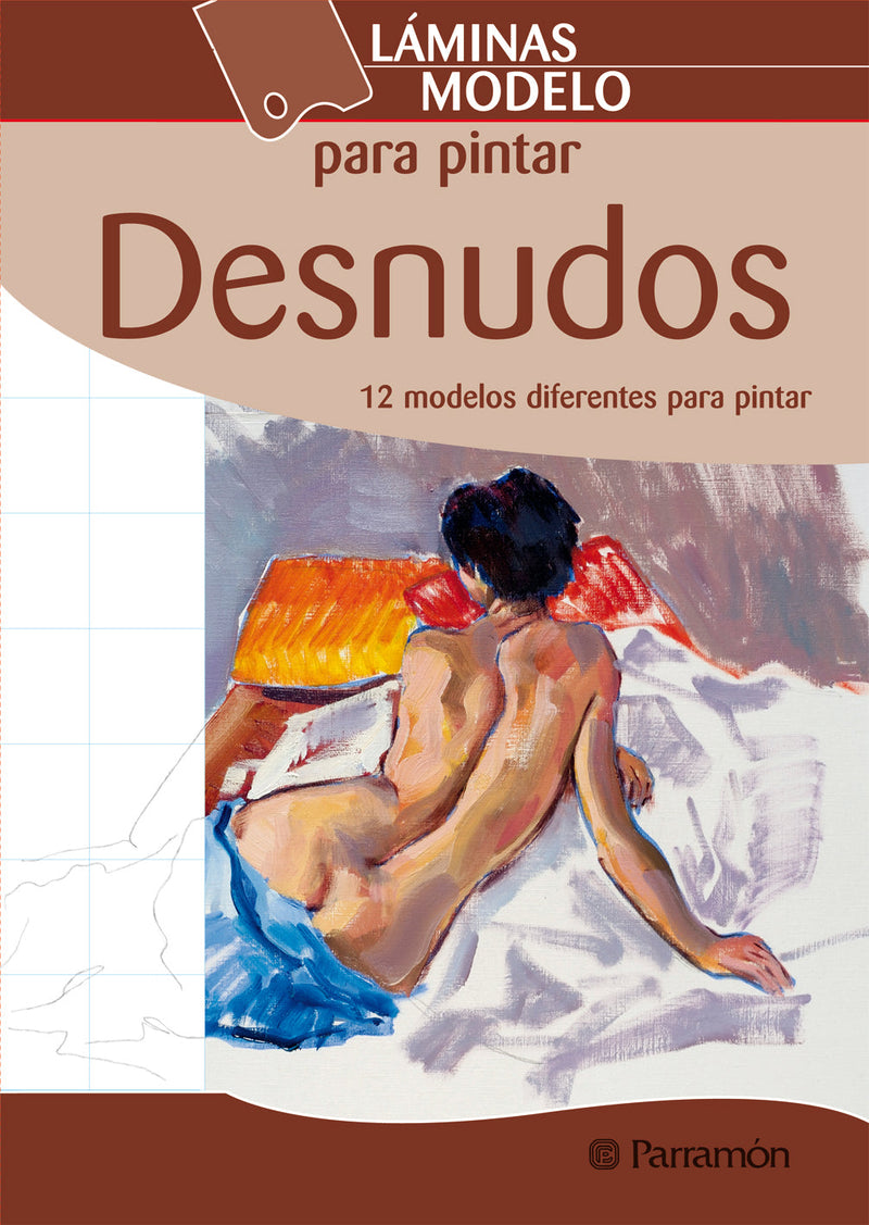 Libro Láminas Modelo para Pintar Desnudos Parramon