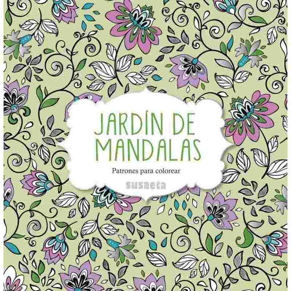 Libro Colorear Jardín de Mandalas Susaeta