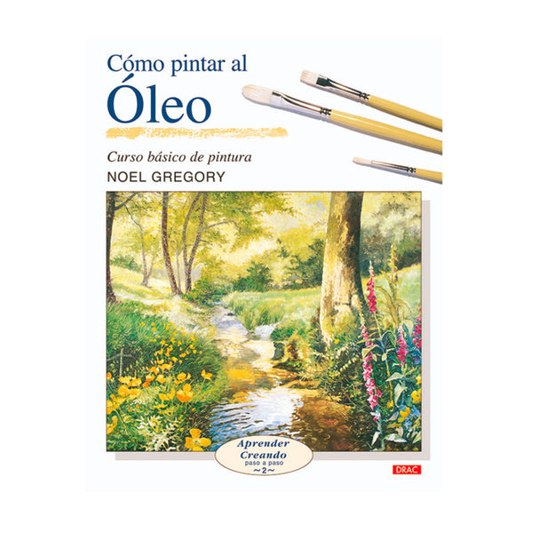 Cómo Pintar al Óleo Editorial El Drac