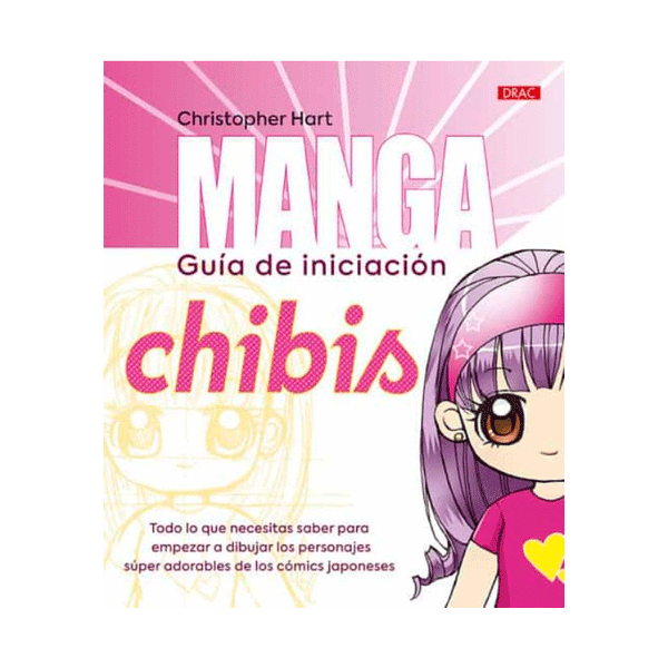 Libro Manga Guía de Iniciación Chibis Editorial El Drac