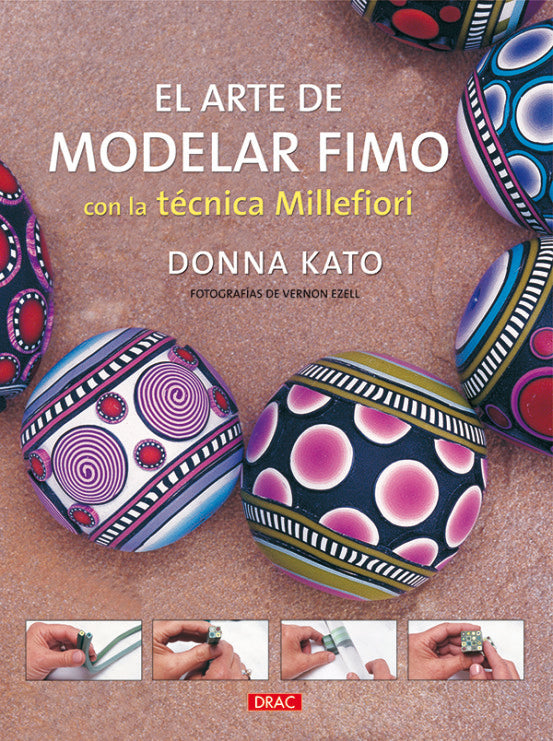 El Arte de Modelar Fimo Editorial El Drac